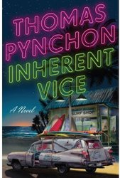 Inherent Vice cover: old beater of a car, with surfboards on its roof, sitting in front of a surf shop on the beach. Lots of loud pink colors, almost neon. The title of the book is in fact written in neon-type letters.